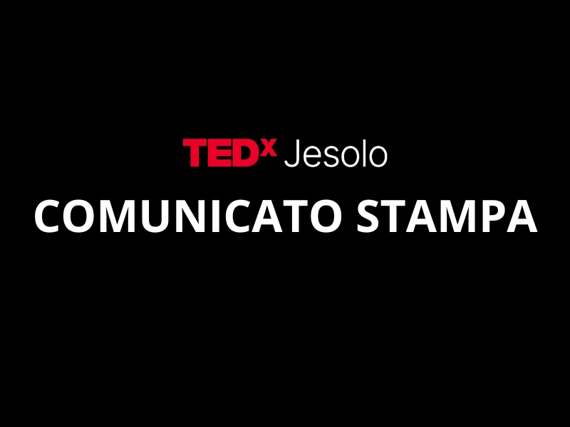 comunicato stampa tedxjesolo